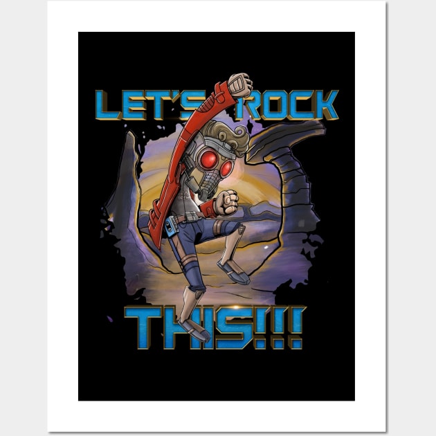 Star Lord - Lets Rock this Wall Art by TreemanMorse